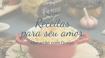 Macarrão com Queijo